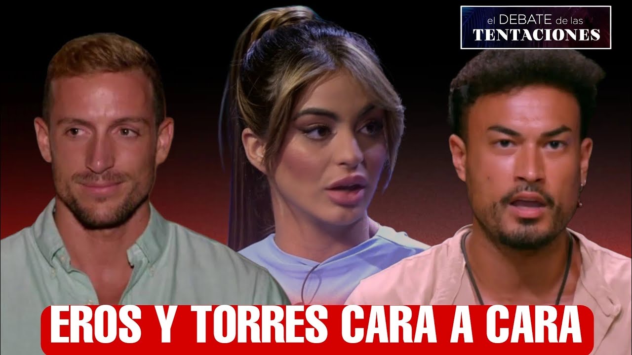 Eros Y Torres Cara A Cara