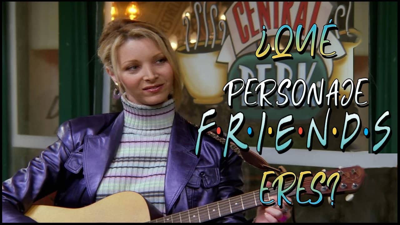 Que Personaje De Friends Eres