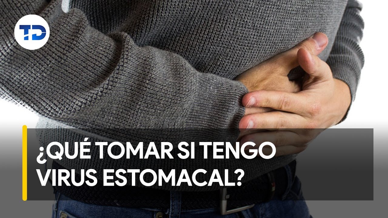 Virus Estomacal Que Tomar